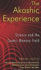 Science and the Akashic Field by Ervin Laszlo