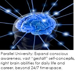 Parallel University - Expand conscioius awareness.